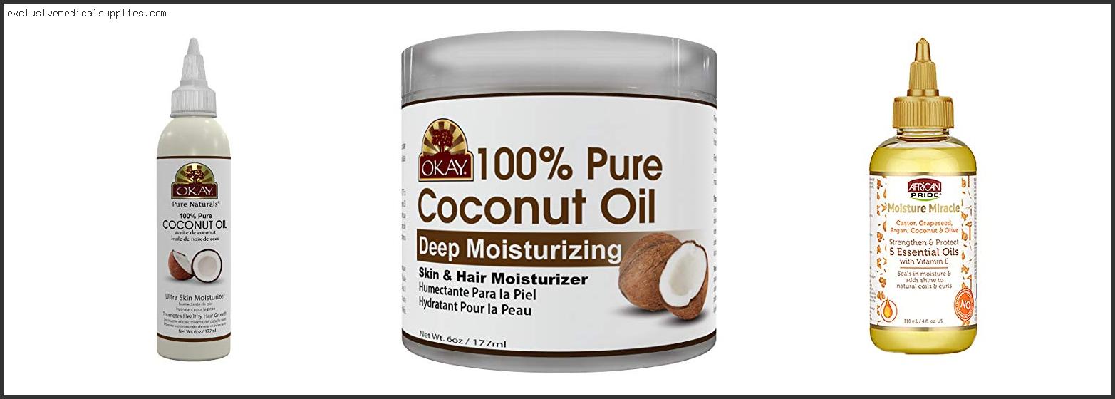 Best Coconut Oil For Relaxed Hair