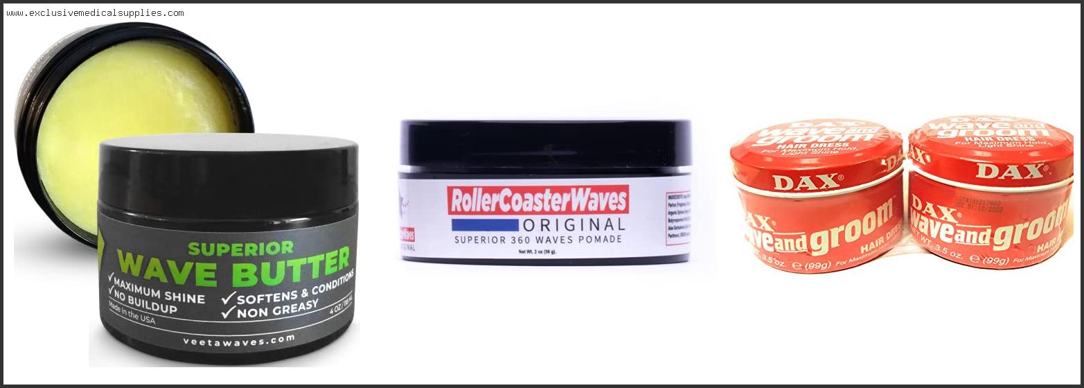 Best Wave Grease For Thick Hair