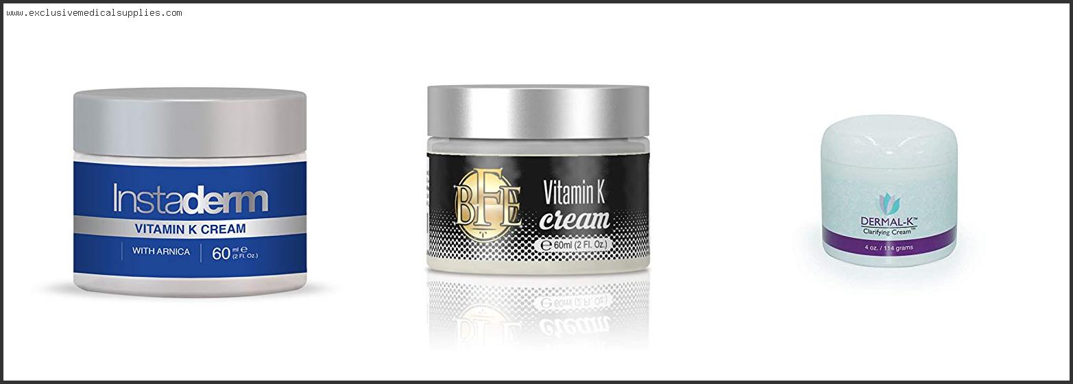 Best Vitamin K Cream For Spider Veins