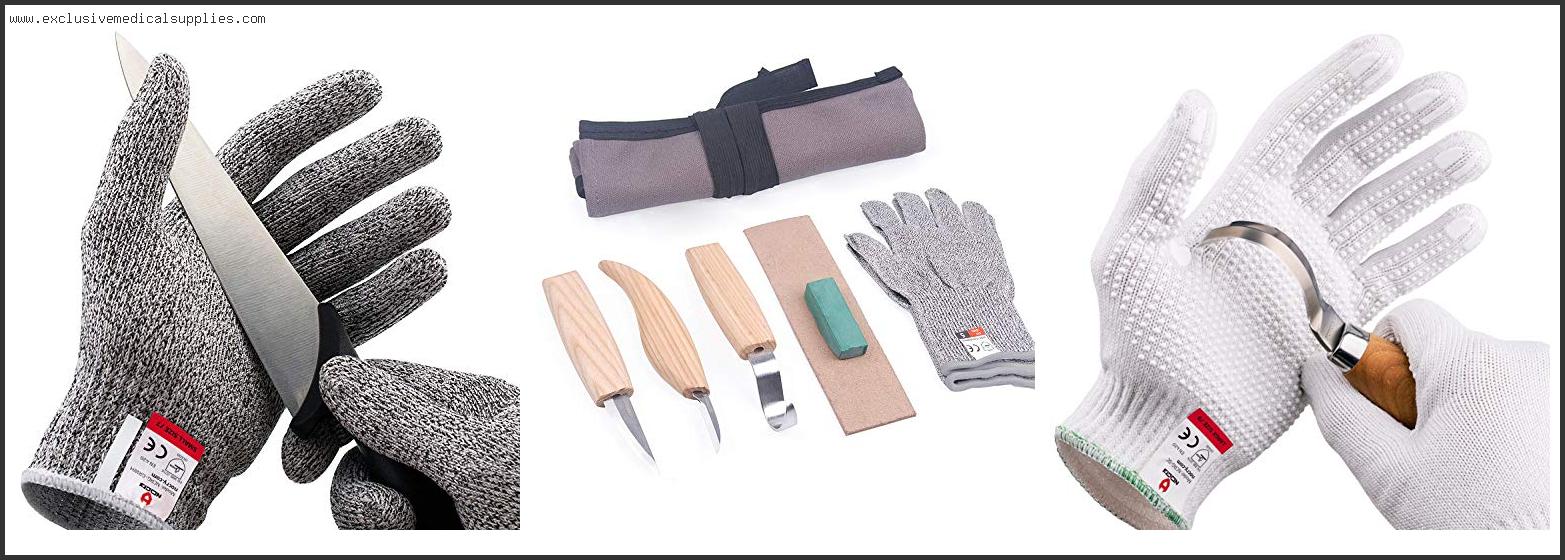 Best Cut Proof Gloves For Wood Carving