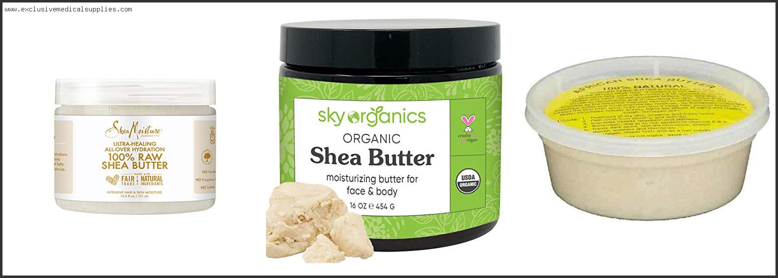 Best Shea Butter For Skin