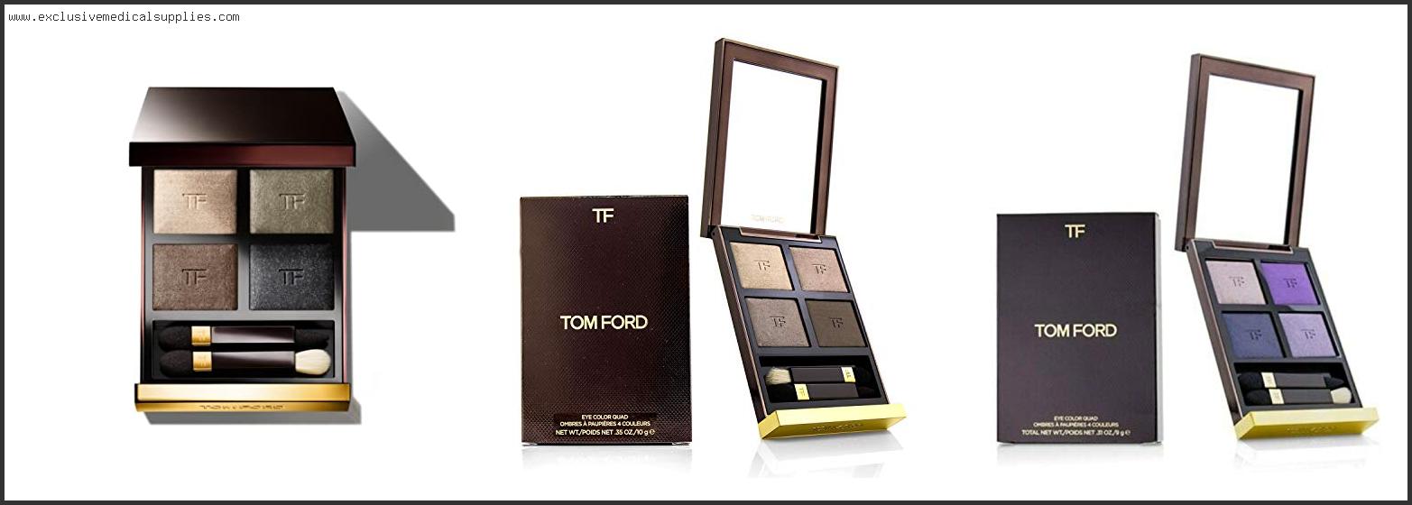 Best Tom Ford Eyeshadow Quad For Brown Eyes