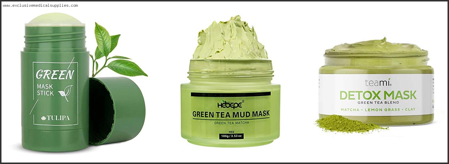 Best Green Tea Face Mask
