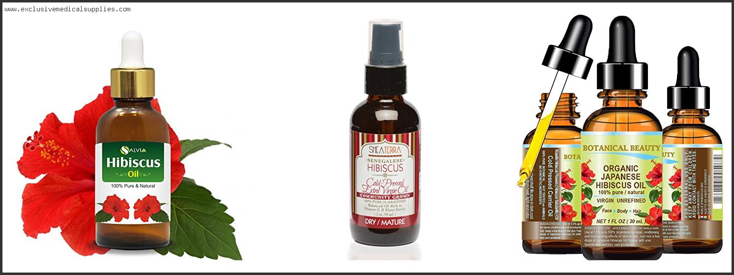 Best Hibiscus Oil For Hair