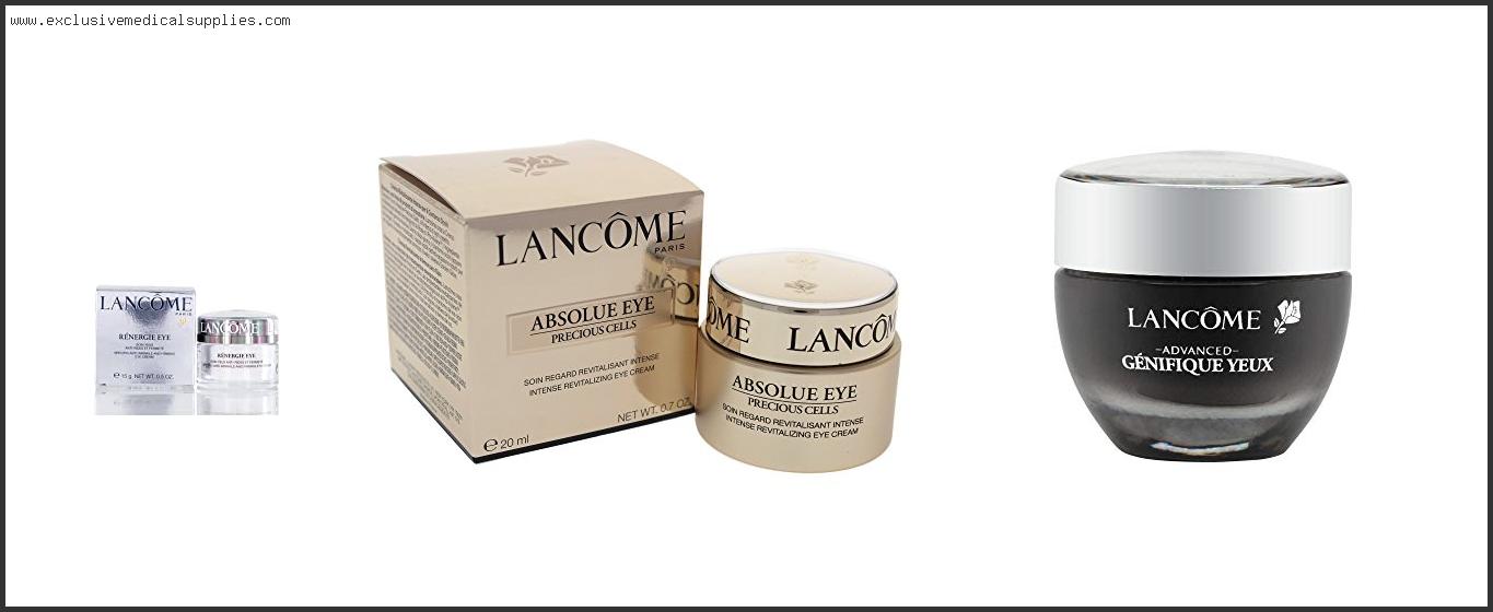 Best Lancome Eye Cream For Wrinkles