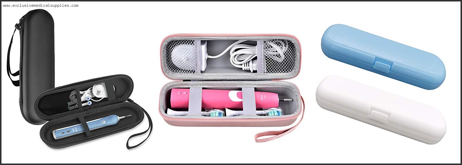 Best Electric Toothbrush Travel Case